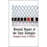 Biennial Report Of The State Geologist by Geological Survey of Missouri