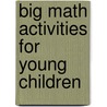 Big Math Activities for Young Children by Southward Et Al