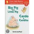 Big Pig and Little Pig/Cerdo y Cerdito