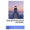 Biographical And Critical Miscellanies door William H. Prescott