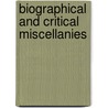 Biographical And Critical Miscellanies door Onbekend