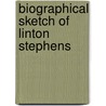 Biographical Sketch Of Linton Stephens door James D. Waddell
