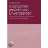 Biographien jenseits von Erwerbsarbeit door Birgit Reissig