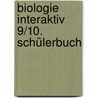 Biologie interaktiv 9/10. Schülerbuch door Onbekend