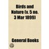 Birds And Nature (V. 5 No. 3 Mar 1899)