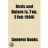 Birds And Nature (V. 7 No. 2 Feb 1900)