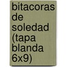 Bitacoras De Soledad (Tapa Blanda 6x9) door , Hector Domingo