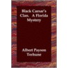 Black Caesar's Clan. A Florida Mystery by Albert Payson Terhune