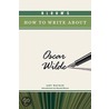 Bloom's How to Write about Oscar Wilde door Amy Watkin