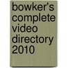 Bowker's Complete Video Directory 2010 door Onbekend