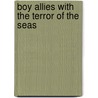 Boy Allies with the Terror of the Seas door Robert L. Drake