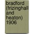 Bradford (Frizinghall And Heaton) 1906