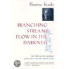 Branching Streams Flow in the Darkness door Shunryu Suzuki
