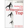 Breaking Free Of The Codependency Trap door Janae B. Weinhold