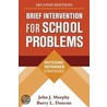 Brief Intervention For School Problems by John J. Murphy