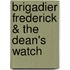 Brigadier Frederick & The Dean's Watch