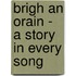 Brigh an Orain - A Story in Every Song