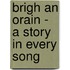 Brigh an Orain - A Story in Every Song