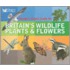 Britain's Wildlife, Plants And Flowers