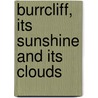 Burrcliff, Its Sunshine And Its Clouds door John Townsend Trowbridge