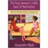 Busy Woman's Little Book Of Motivation by Cassandra Mack