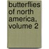 Butterflies of North America, Volume 2