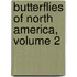 Butterflies of North America, Volume 2