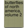 Butterflies of North America, Volume 2 door William Henry Edwards