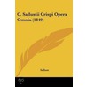C. Sallustii Crispi Opera Omnia (1849) door Sallust