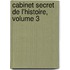 Cabinet Secret de L'Histoire, Volume 3
