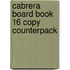 Cabrera Board Book 16 Copy Counterpack