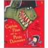 Captain Flinn And The Pirate Dinosaurs by Russell Ayto
