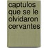 Captulos Que Se Le Olvidaron Cervantes