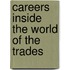 Careers Inside the World of the Trades
