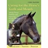 Caring For The Horse's Teeth And Mouth door Chris Hannes