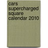 Cars Supercharged Square Calendar 2010 door Onbekend