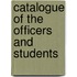 Catalogue Of The Officers And Students