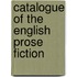 Catalogue of the English Prose Fiction