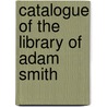 Catalogue of the Library of Adam Smith door John Miller Gray