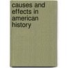 Causes And Effects In American History by Edwin Wilson Morse