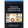 Changing Leadership For Changing Times by Rosanne Steinbach