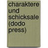 Charaktere Und Schicksale (Dodo Press) door Herrmann Heiberg