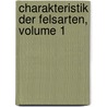 Charakteristik Der Felsarten, Volume 1 door Karl C�Sar Von Leonhard