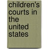 Children's Courts in the United States by Samuel June Barrows