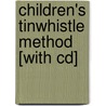 Children's Tinwhistle Method [with Cd] by Mizzy McCaskill