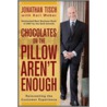 Chocolates On The Pillow Aren't Enough door Karl Weber