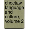 Choctaw Language and Culture, Volume 2 by Marcia Haag