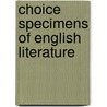 Choice Specimens of English Literature door William Smith