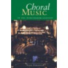 Choral Music in the Nineteenth Century by Nick Strimple