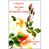 Christ the Sum of All Spiritual Things by Watchman Lee